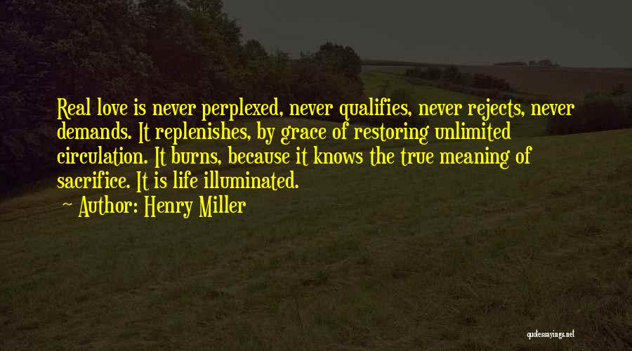 Sacrifice Because Of Love Quotes By Henry Miller