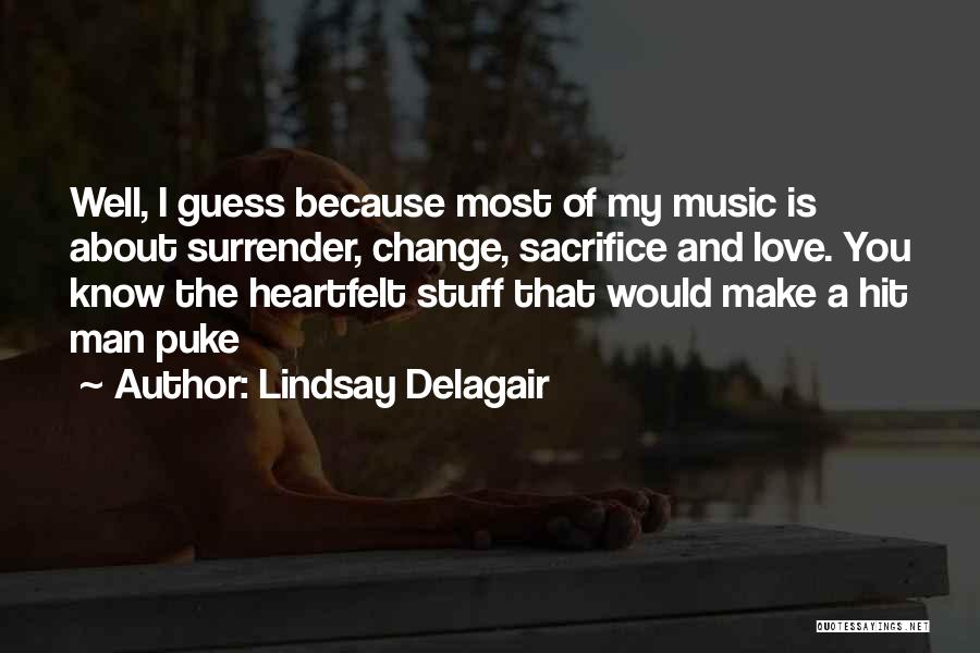 Sacrifice Because Of Love Quotes By Lindsay Delagair