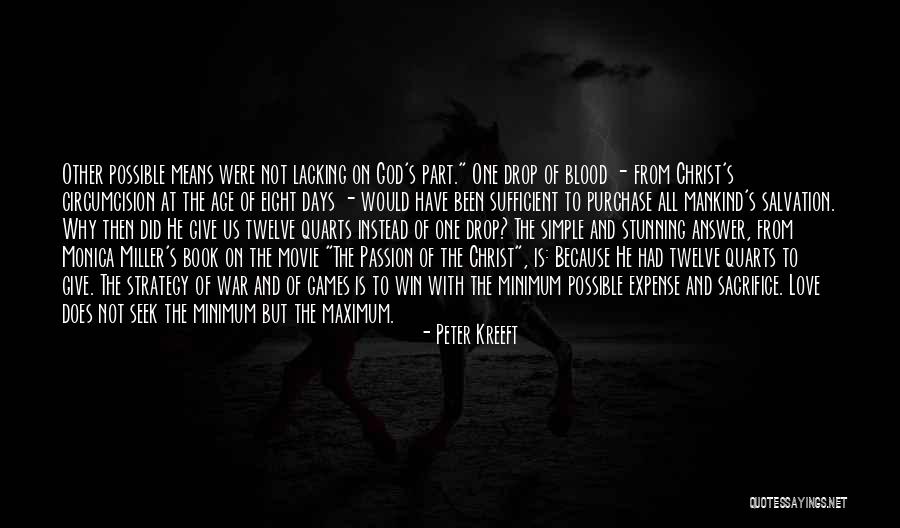 Sacrifice Because Of Love Quotes By Peter Kreeft Sacrifice Because Of Love Quotes By Peter Kreeft
