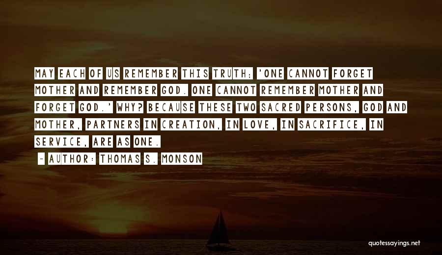 Sacrifice Because Of Love Quotes By Thomas S. Monson