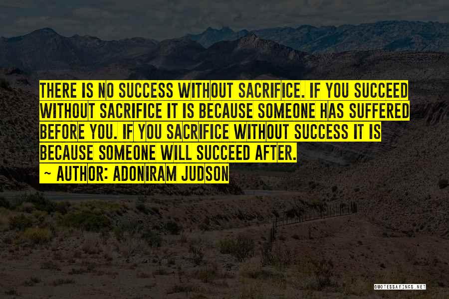 Sacrifice Before Success Quotes By Adoniram Judson