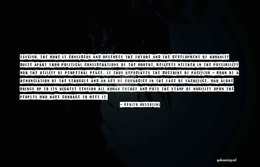 Sacrifice Brings Quotes By Benito Mussolini Sacrifice Brings Quotes By Benito Mussolini