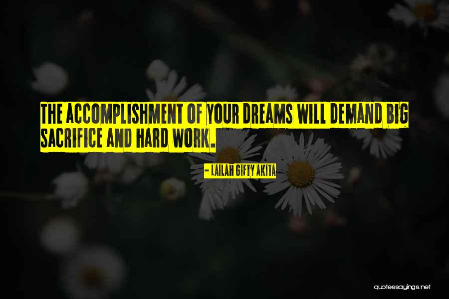 Sacrifice For Dreams Quotes By Lailah Gifty Akita Sacrifice For Dreams Quotes By Lailah Gifty Akita
