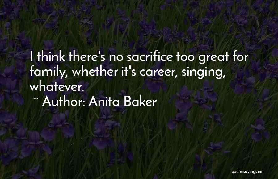Sacrifice For Family Quotes By Anita Baker