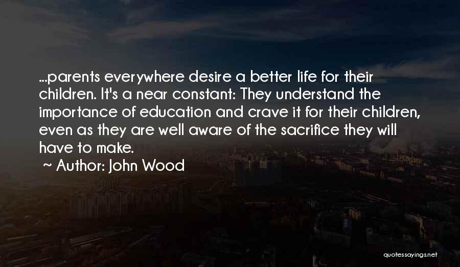 Sacrifice For Family Quotes By John Wood