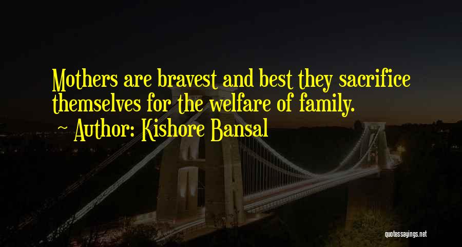 Sacrifice For Family Quotes By Kishore Bansal