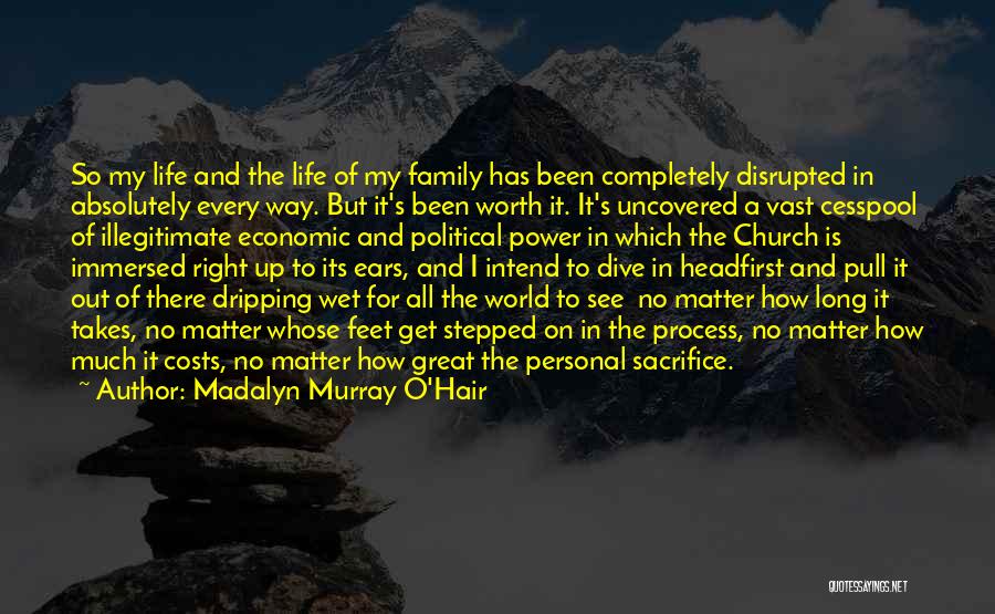 Sacrifice For Family Quotes By Madalyn Murray O'Hair