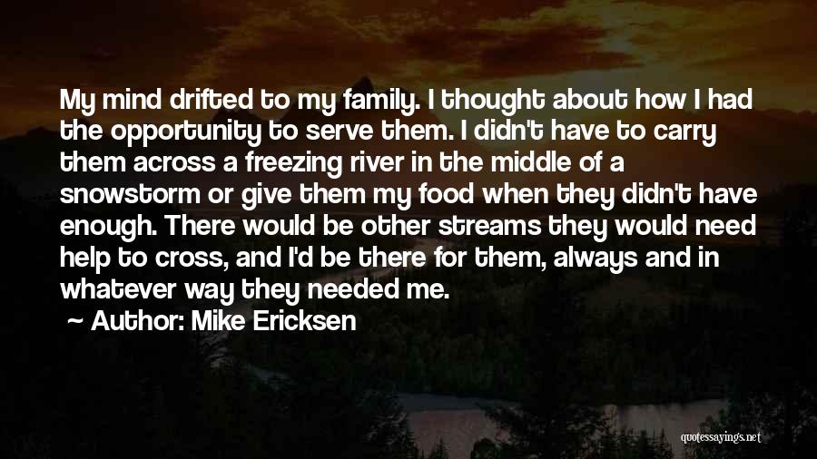 Sacrifice For Family Quotes By Mike Ericksen