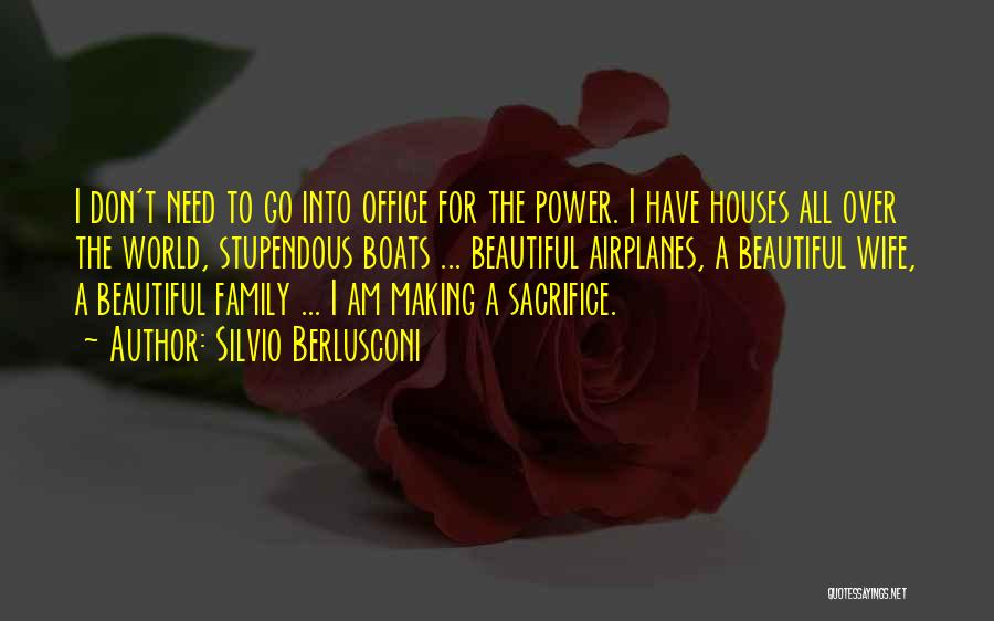 Sacrifice For Family Quotes By Silvio Berlusconi
