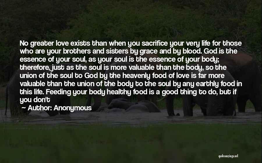 Sacrifice For Greater Good Quotes By Anonymous