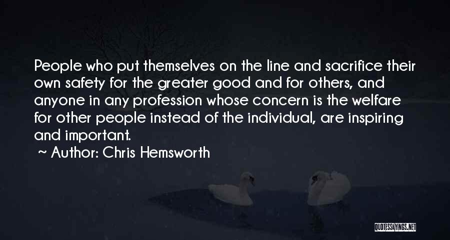 Sacrifice For Greater Good Quotes By Chris Hemsworth