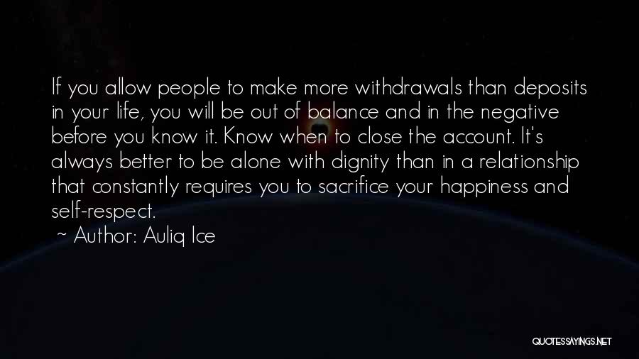 Sacrifice For Happiness Quotes By Auliq Ice