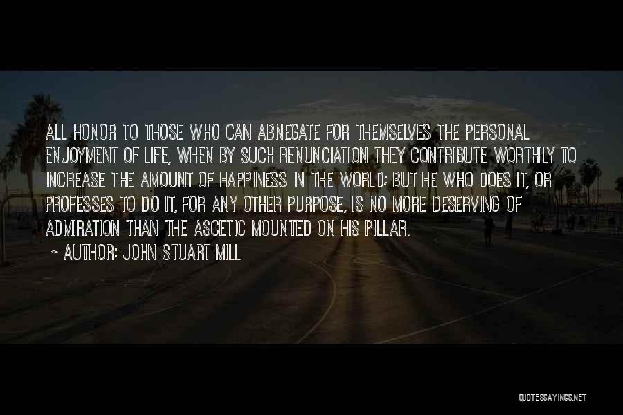 Sacrifice For Happiness Quotes By John Stuart Mill