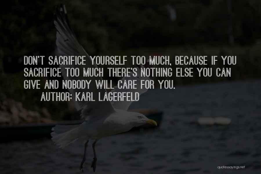 Sacrifice For Happiness Quotes By Karl Lagerfeld