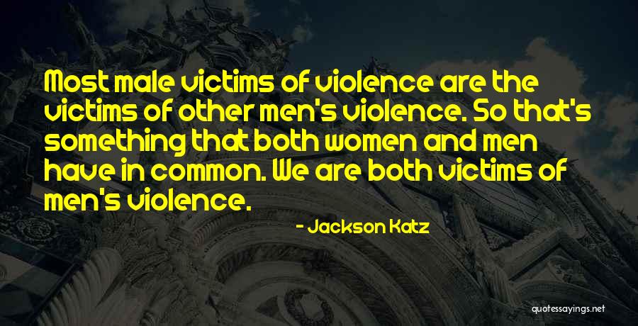 Sacrifice For Kids Quotes By Jackson Katz Sacrifice For Kids Quotes By Jackson Katz
