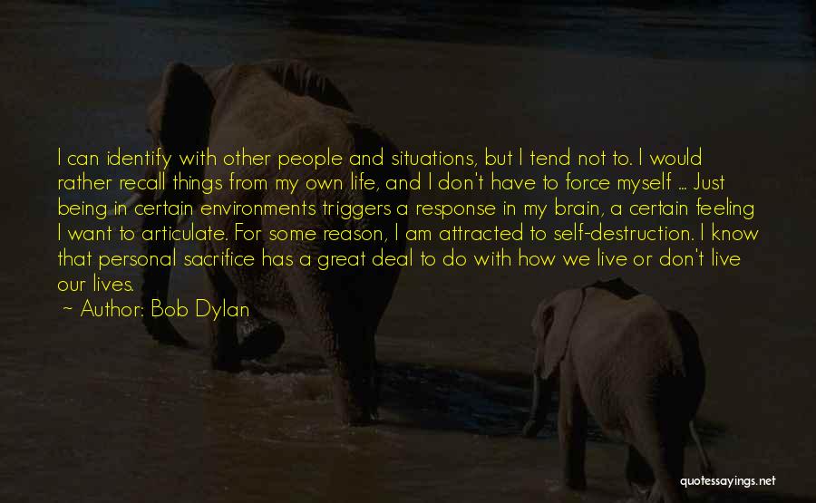 Sacrifice For Quotes By Bob Dylan