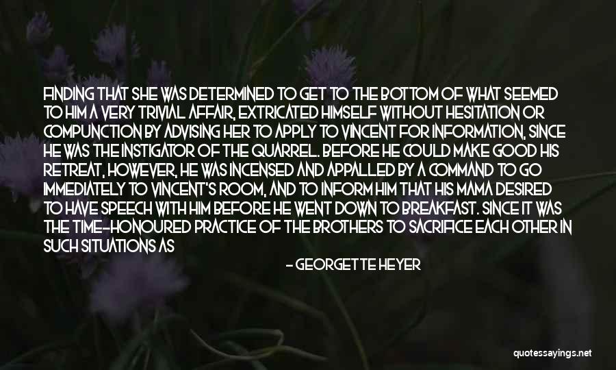Sacrifice For Quotes By Georgette Heyer Sacrifice For Quotes By Georgette Heyer