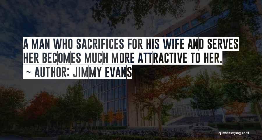 Sacrifice For Quotes By Jimmy Evans
