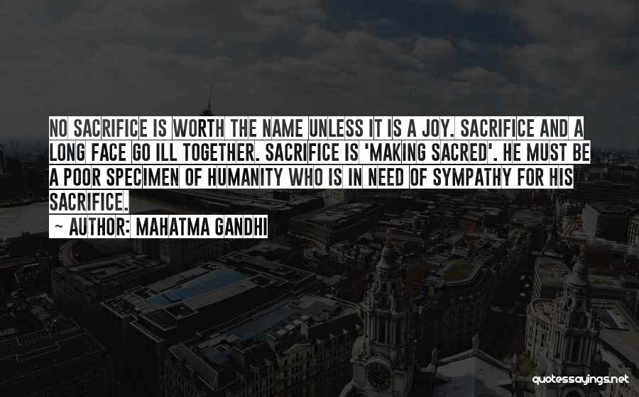 Sacrifice For Quotes By Mahatma Gandhi