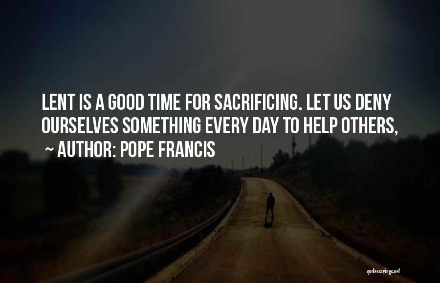 Sacrifice For Quotes By Pope Francis