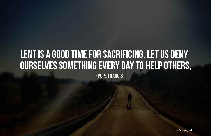 Sacrifice For Quotes By Pope Francis Sacrifice For Quotes By Pope Francis