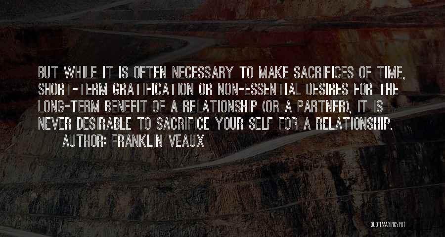 Sacrifice For Relationship Quotes By Franklin Veaux