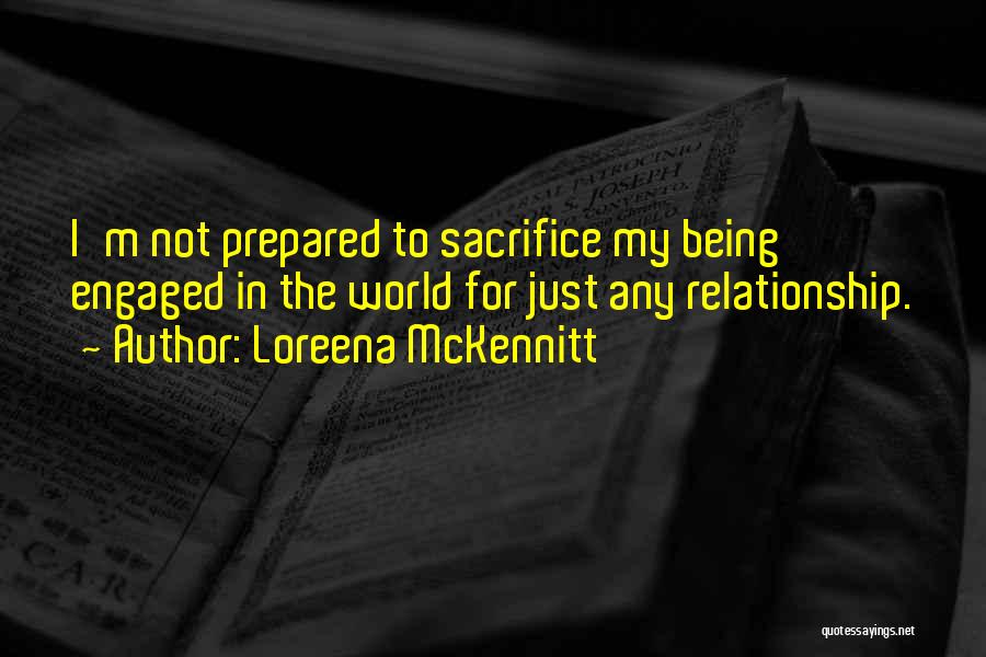 Sacrifice For Relationship Quotes By Loreena McKennitt