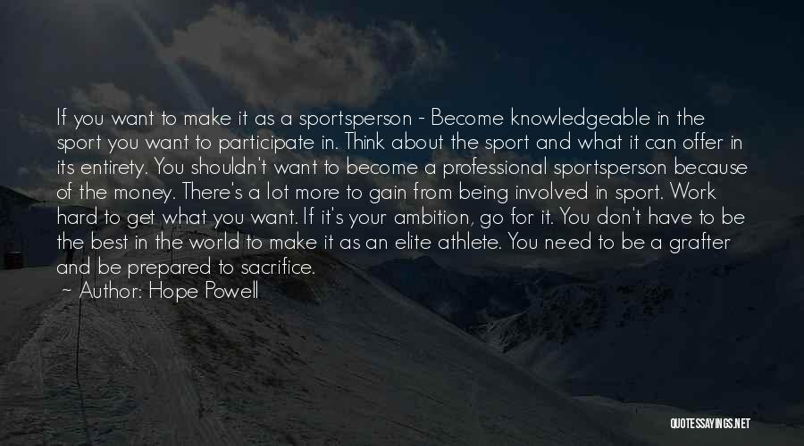 Sacrifice For Sports Quotes By Hope Powell