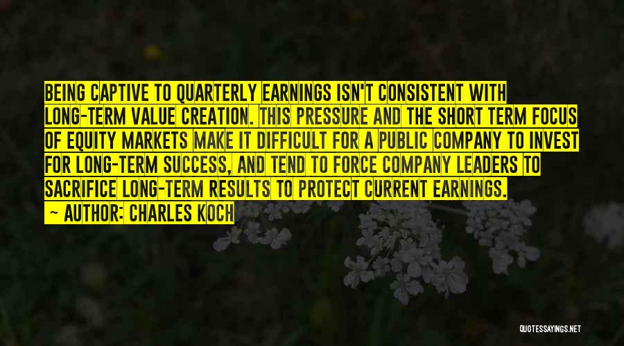 Sacrifice For Success Quotes By Charles Koch