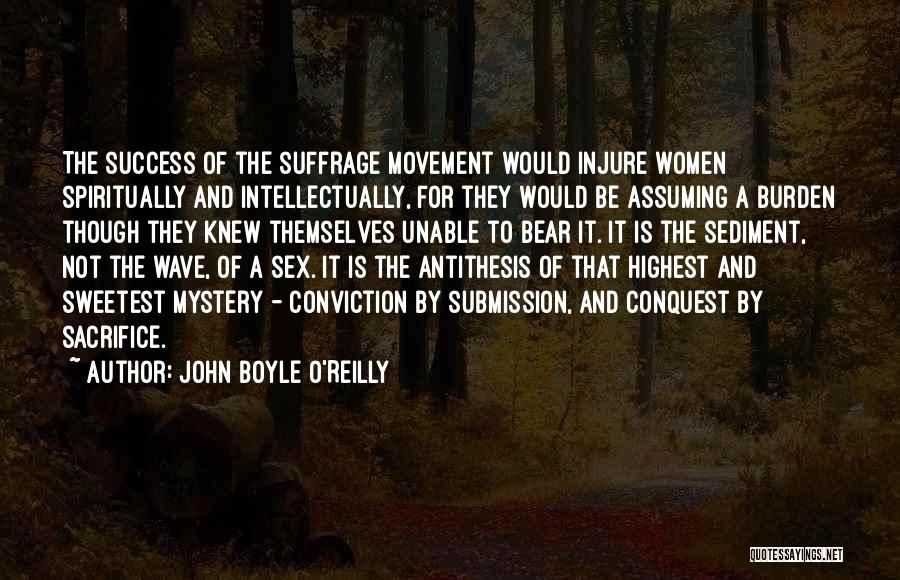 Sacrifice For Success Quotes By John Boyle O'Reilly