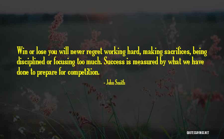 Sacrifice For Success Quotes By John Smith