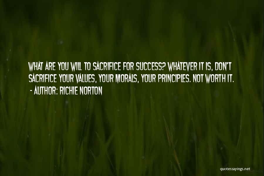 Sacrifice For Success Quotes By Richie Norton