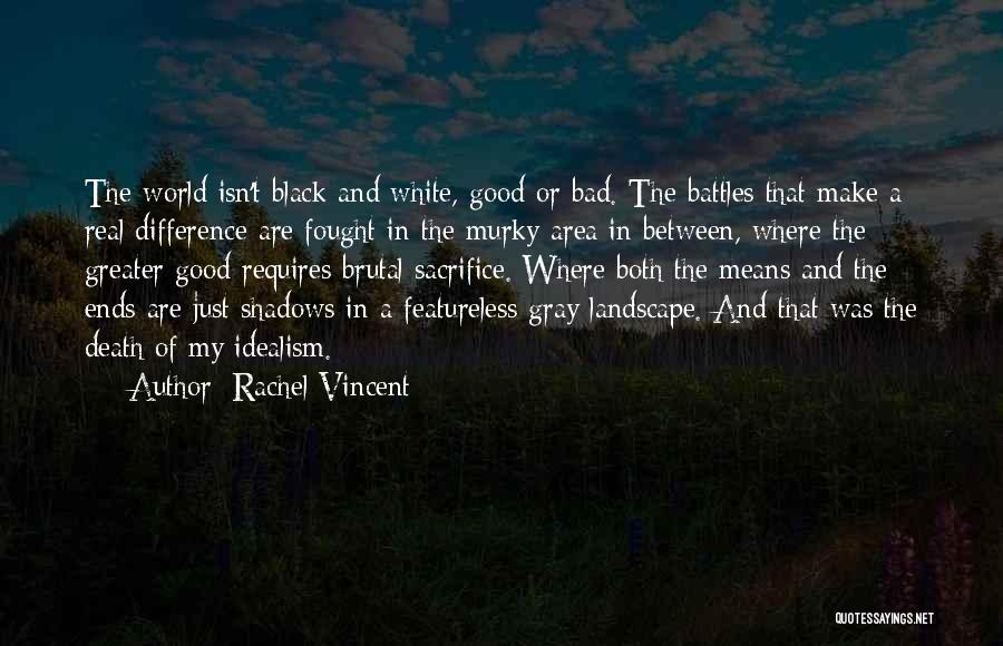 Sacrifice For The Greater Good Quotes By Rachel Vincent