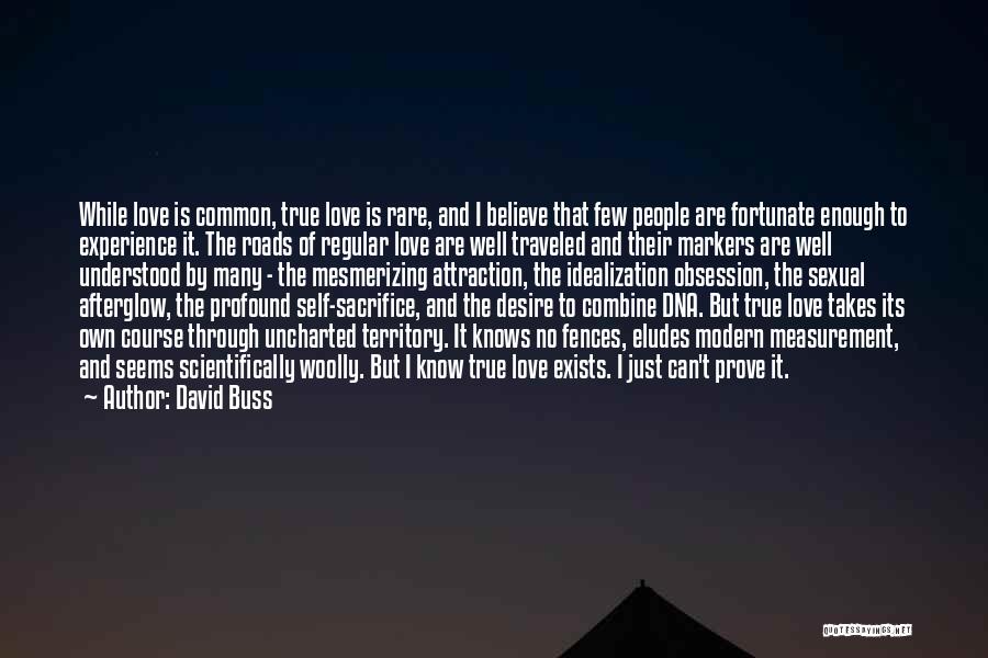 Sacrifice For True Love Quotes By David Buss