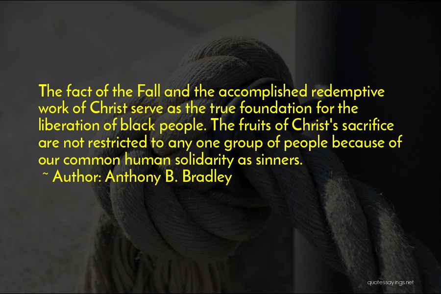 Sacrifice For Work Quotes By Anthony B. Bradley
