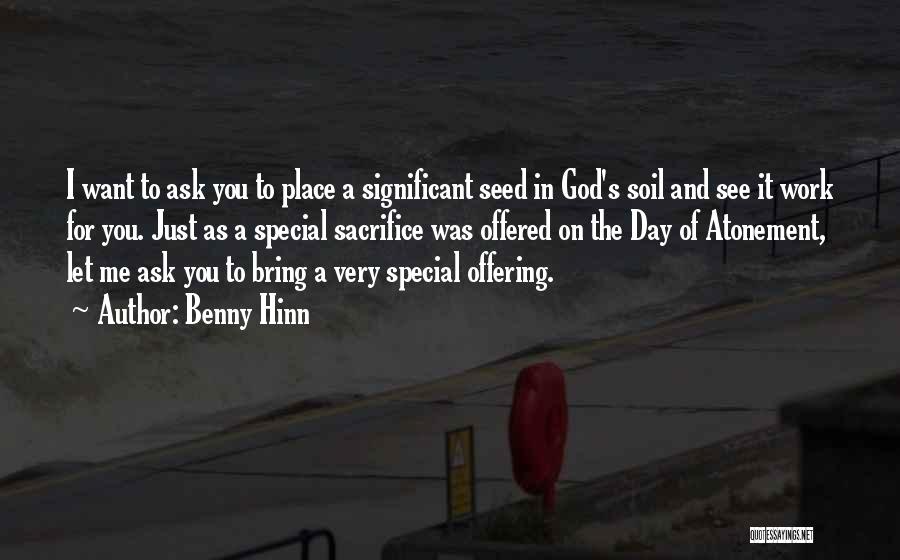 Sacrifice For Work Quotes By Benny Hinn