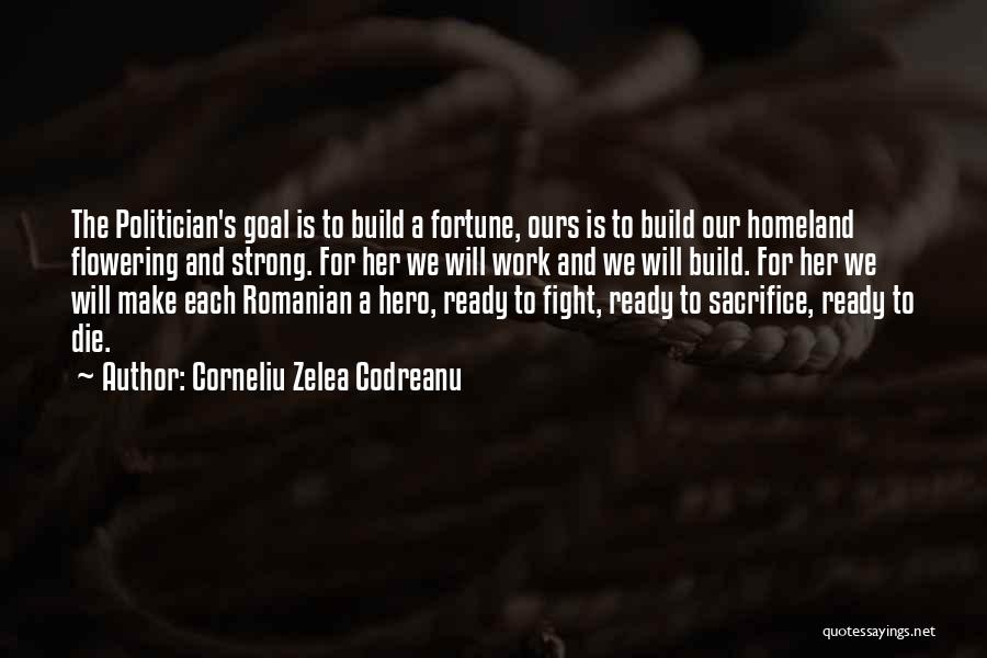 Sacrifice For Work Quotes By Corneliu Zelea Codreanu