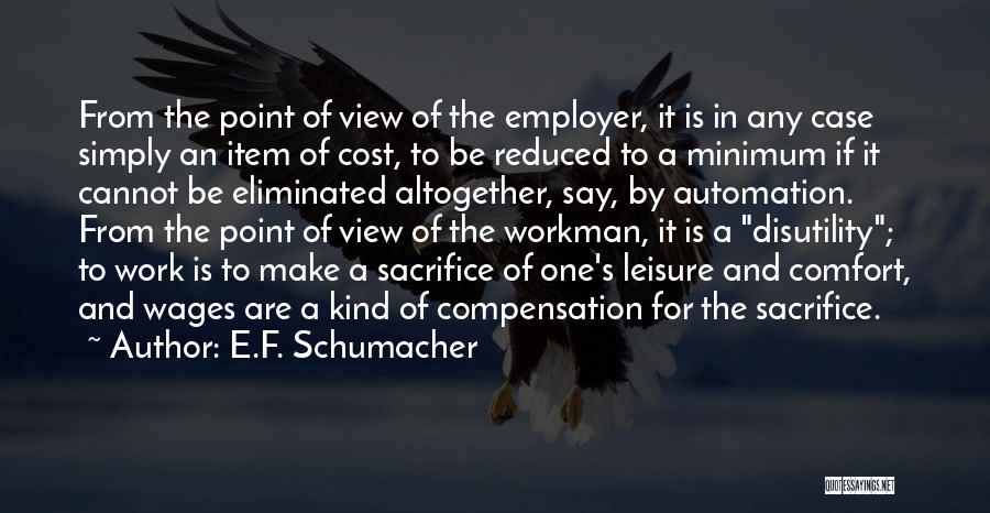 Sacrifice For Work Quotes By E.F. Schumacher