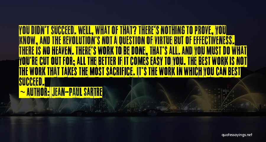 Sacrifice For Work Quotes By Jean-Paul Sartre