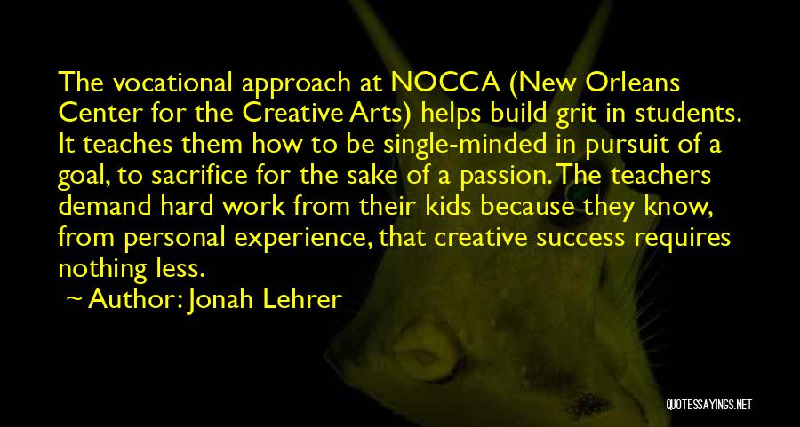 Sacrifice For Work Quotes By Jonah Lehrer