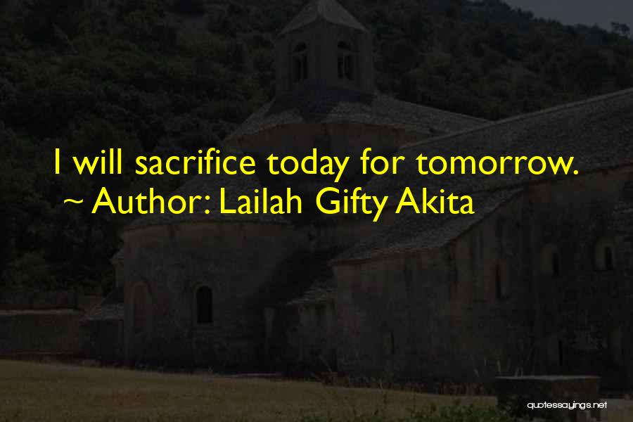 Sacrifice For Work Quotes By Lailah Gifty Akita