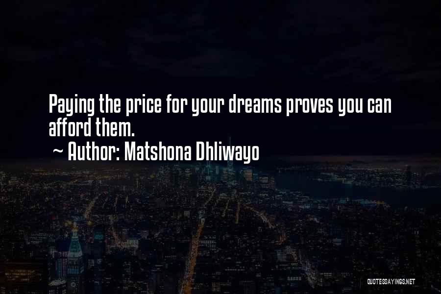 Sacrifice For Work Quotes By Matshona Dhliwayo