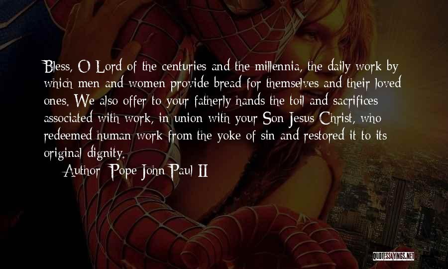 Sacrifice For Work Quotes By Pope John Paul II