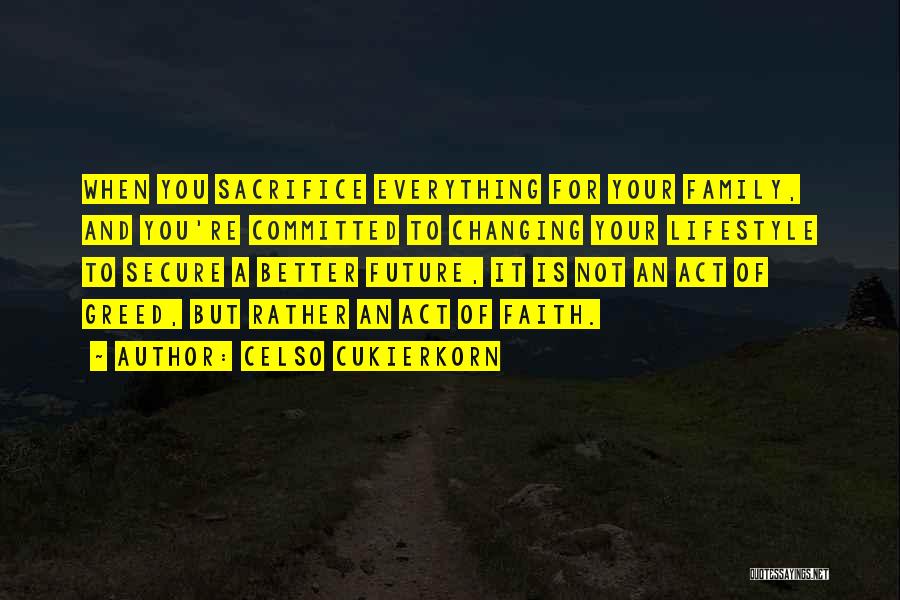 Sacrifice For You Quotes By Celso Cukierkorn