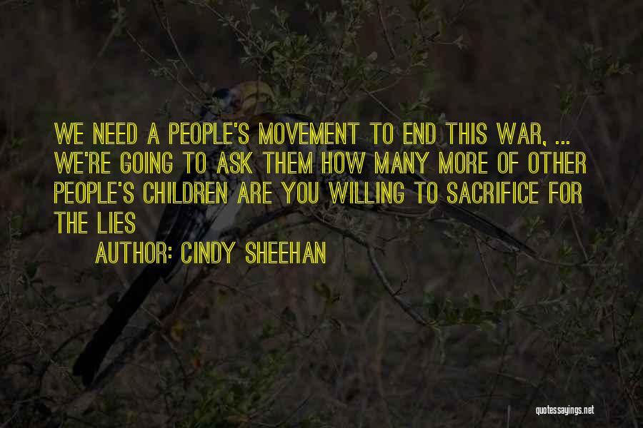 Sacrifice For You Quotes By Cindy Sheehan