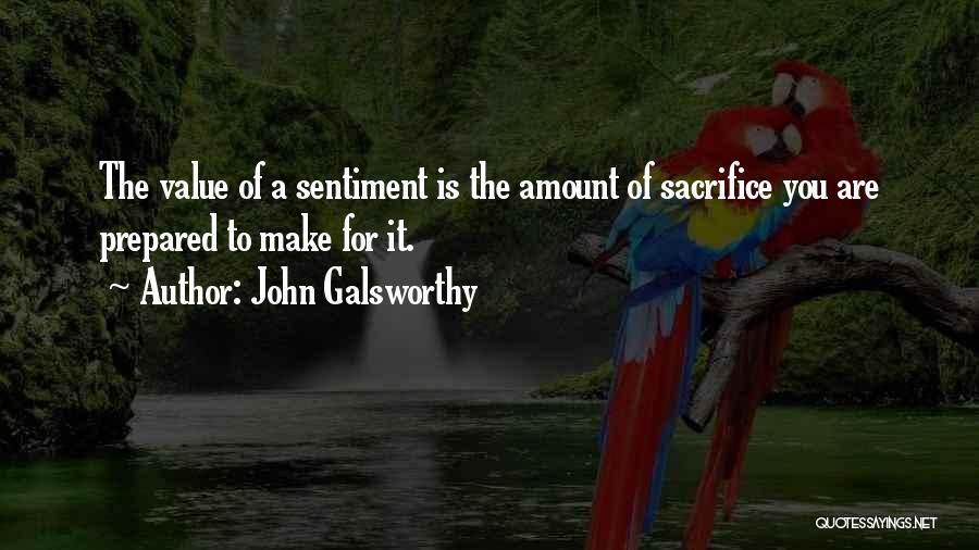 Sacrifice For You Quotes By John Galsworthy