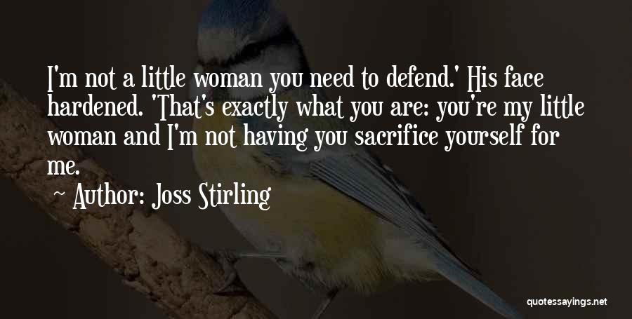 Sacrifice For You Quotes By Joss Stirling