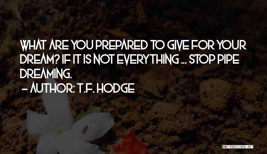 Sacrifice For You Quotes By T.F. Hodge