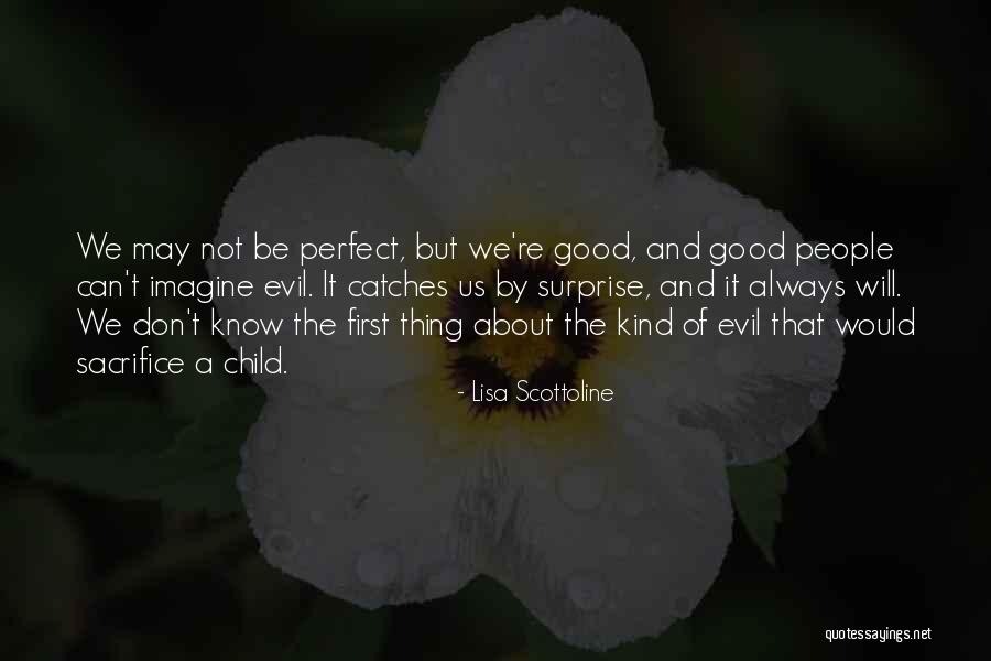 Sacrifice For Your Child Quotes By Lisa Scottoline Sacrifice For Your Child Quotes By Lisa Scottoline
