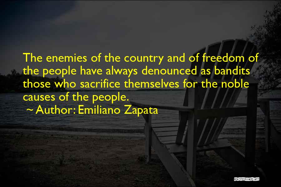 Sacrifice For Your Country Quotes By Emiliano Zapata
